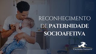 Reconhecimento de Paternidade Socioafetiva [upl. by Idak]