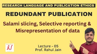 Redundant Publications  Salami Slicing  Selective Reporting  Misrepresentation of Data  L  05 [upl. by Sivar]