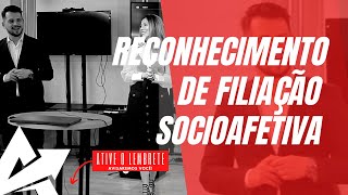 DIREITO DE FAMÍLIA Reconhecimento de filiação socioafetiva [upl. by Koorb]