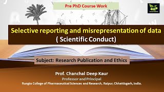 Selective reporting and misrepresentation of data  Scientific Conduct [upl. by Maretz978]