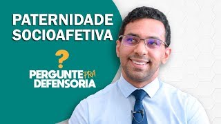 Paternidade socioafetiva O que é Como fazer o reconhecimento [upl. by Caiaphas]